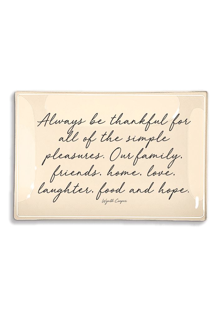 Always Be Thankful For All Of The Simple Pleasures Decoupage Glass Tray - Ben's Garden