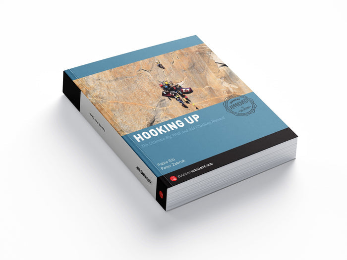 Hooking Up: The Ultimate Big Wall and Aid Climbing Manual
