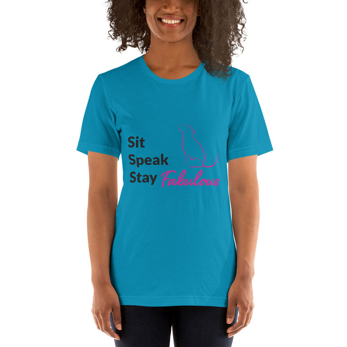 Sit, Speak, Stay Fabulous Shirt