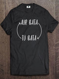 aur bata - tu bata