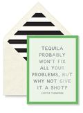 Tequila Probably Won't Fix All Your Problems Greeting Card, Single Folded Card - Ben's Garden