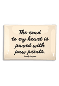 The Road To My Heart Is Paved With Paw Prints Decoupage Glass Tray - Ben's Garden