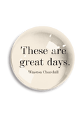 These Are Great Days Crystal Dome Paperweight - Ben's Garden