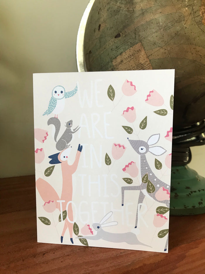 We Are In This Together Card